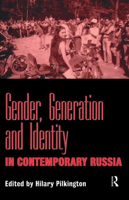 Book cover of: Gender, Generation and Identity in Contemporary Russia