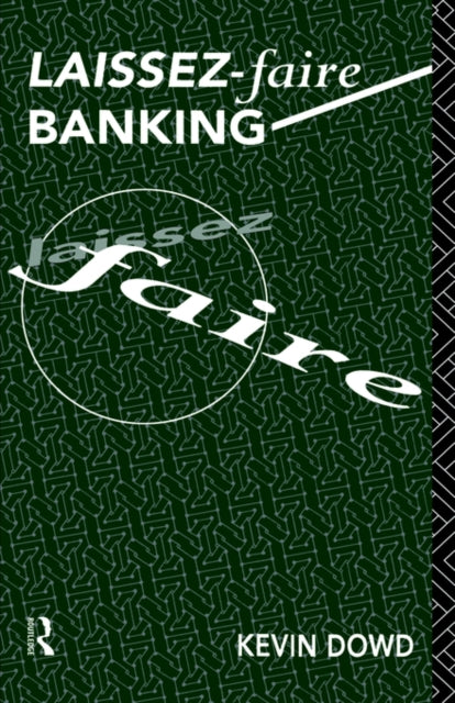 Book cover of: Laissez Faire Banking. By: Kevin Dowd