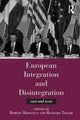 Book cover of: European Integration and Disintegration. By: R. Bideleux