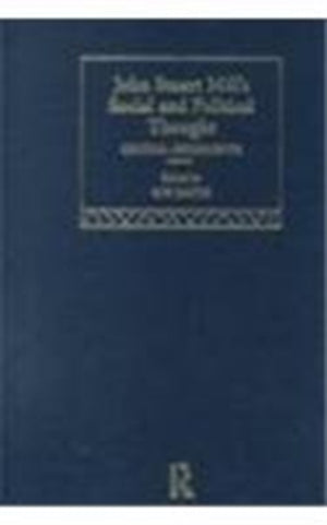 John Stuart Mill's Social and Political Thought