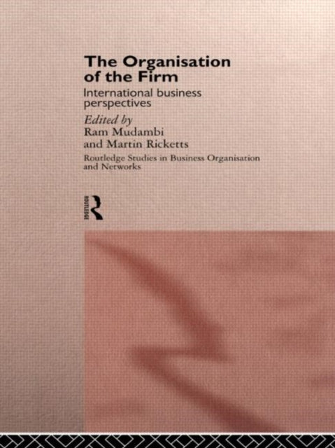 Book cover of: Organisation of the Firm. By: Ram Mudambi