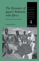 Book cover of: Dynamics of Japan's Relations with Africa
