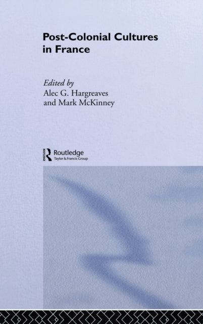 Book cover of: Post-Colonial Cultures in France