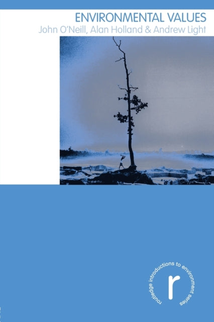 Book cover of: Environmental Values. By: John O'neill, John O'Neil