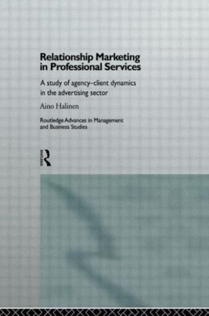 Book cover of: Relationship Marketing in Professional Services. By: Aino Halinen