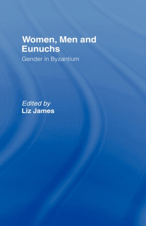 Women, Men and Eunuchs
