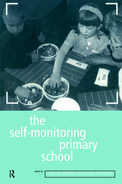Book cover of: Self-Monitoring Primary School. By: Cyril Poster