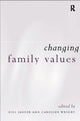 Book cover of: Changing Family Values. By: C. Wright