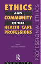 Book cover of: Ethics and Community in the Health Care Professions