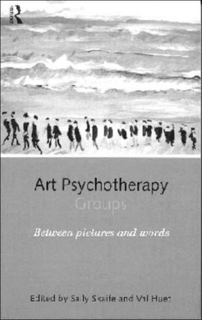 Book cover of: Art Psychotherapy Groups. By: Sally Skaife
