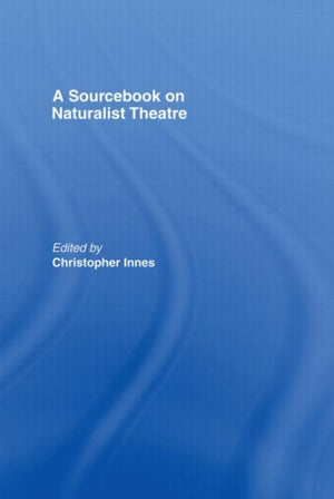 Sourcebook on Naturalist Theatre