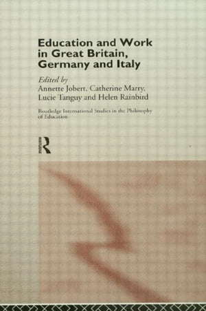 Education and Work in Great Britain, Germany and Italy