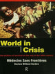 Book cover of: World in Crisis. By: Médicins Sans F