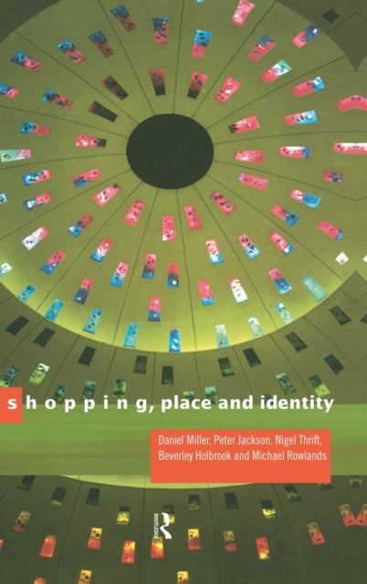 Book cover of: Shopping, Place and Identity