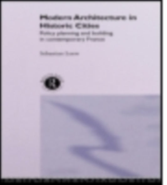 Book cover of: Modern Architecture in Historic Cities