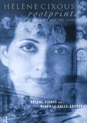 Helene Cixous, Rootprints