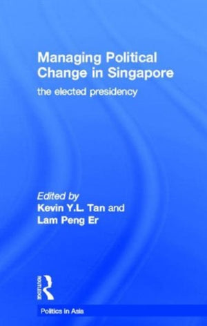 Managing Political Change in Singapore