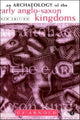 Book cover of: Archaeology of the Early Anglo-Saxon Kingdoms