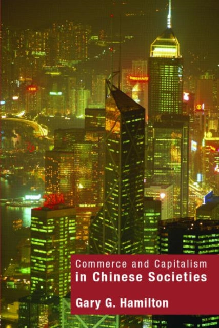 Book cover of: Commerce and Capitalism in Chinese Societies