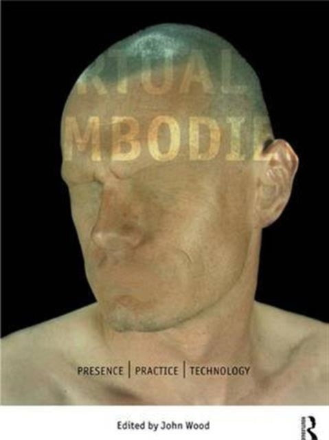 Book cover of: Virtual Embodied. By: John Wood