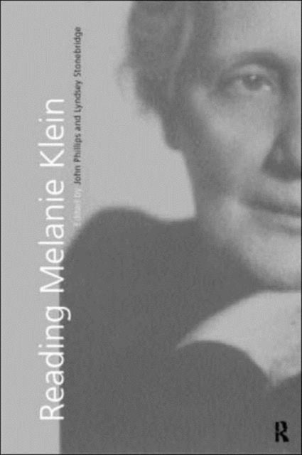 Book cover of: Reading Melanie Klein