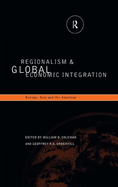 Book cover of: Regionalism and Global Economic Integration. By: W. Coleman