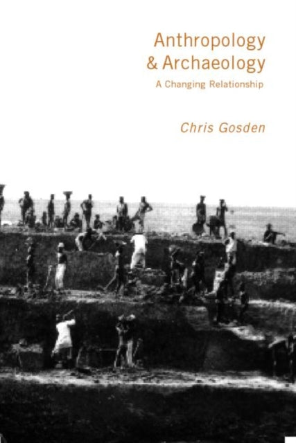 Book cover of: Anthropology and Archaeology. By: Chris Gosden