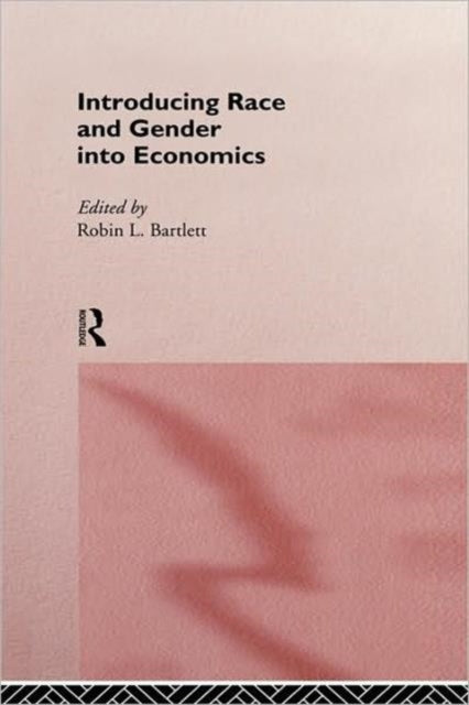 Book cover of: Introducing Race and Gender into Economics