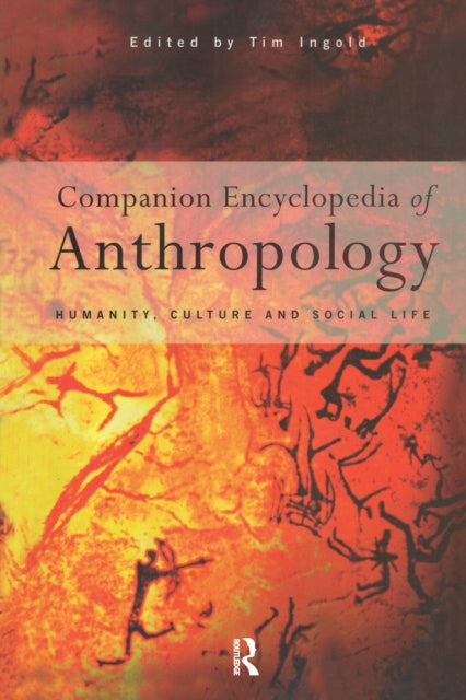 Book cover of: Companion Encyclopaedia of Anthropology. By: Tim Ingold