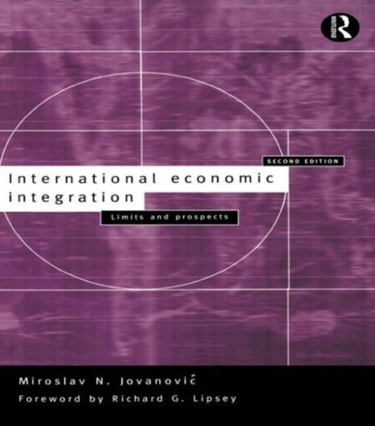 Book cover of: International Economic Integration. By: Miros Jovanovic