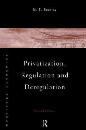 Privatization, Regulation and Deregulation