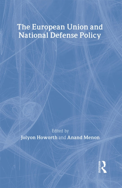 Book cover of: European Union and National Defence Policy