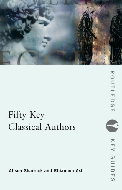 Book cover of: Fifty Key Classical Authors