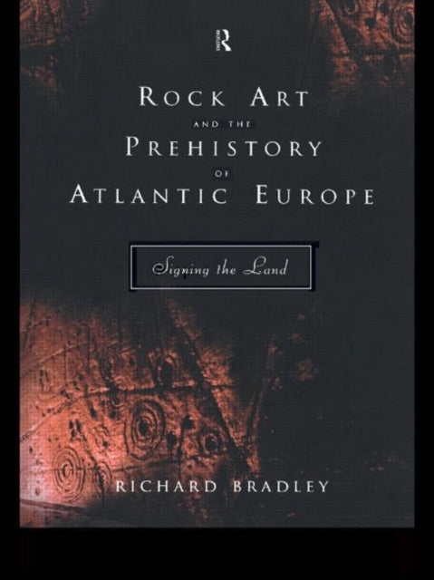 Book cover of: Rock Art and the Prehistory of Atlantic Europe