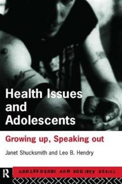 Book cover of: Health Issues and Adolescents. By: Leo B. Hendry