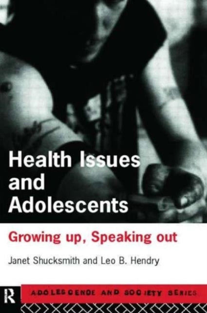 Book cover of: Health Issues and Adolescents. By: Leo Hendry