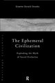 Book cover of: Ephemeral Civilization