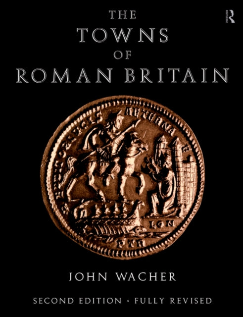 Book cover of: Towns of Roman Britain. By: John Wacher