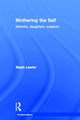 Book cover of: Mothering the Self. By: Stephani Lawler