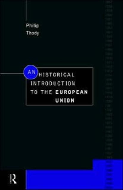 Book cover of: Historical Introduction to the European Union