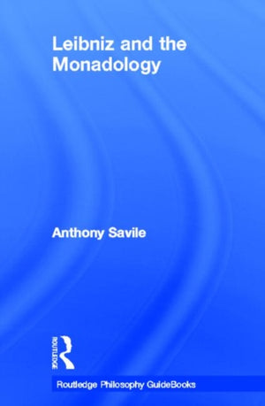 Routledge Philosophy GuideBook to Leibniz and the Monadology