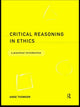 Book cover of: Critical Reasoning in Ethics