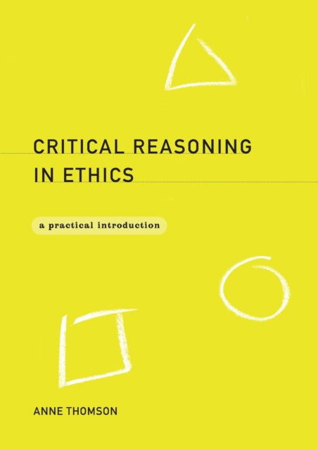 Book cover of: Critical Reasoning in Ethics