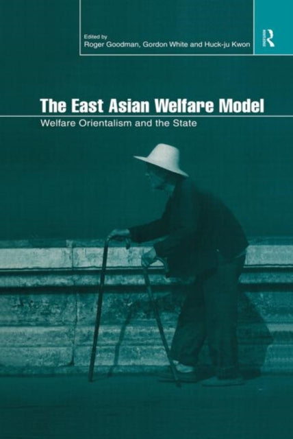 Book cover of: East Asian Welfare Model. By: Roger Goodman