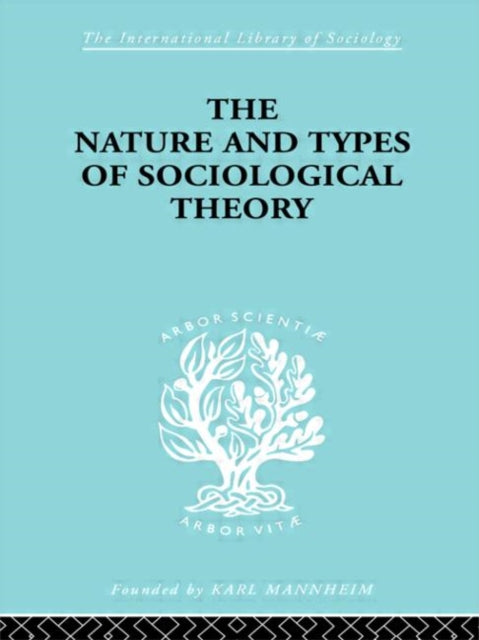 Book cover of: Nature and Types of Sociological Theory. By: Don Martindale