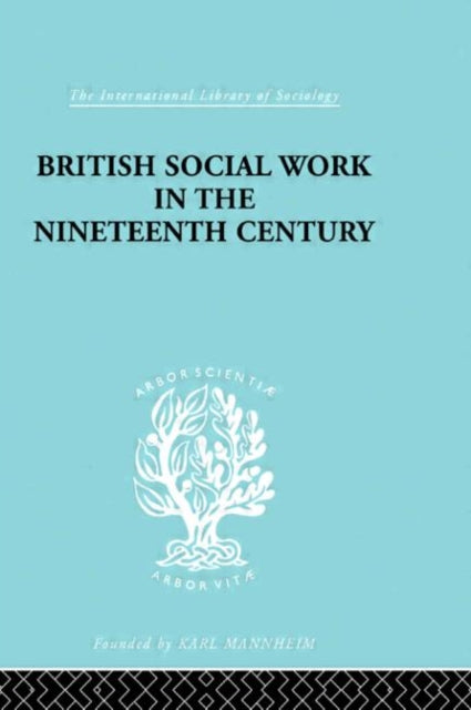 Book cover of: British Social Work in the Nineteenth Century. By: E.T. Ashton