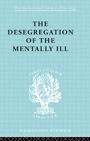The Desegregation of the Mentally Ill