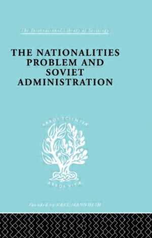 The Nationalities Problem & Soviet Administration
