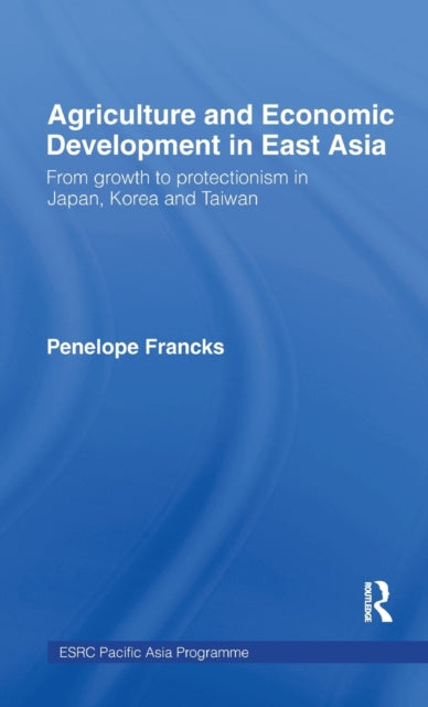 Book cover of: Agriculture and Economic Development in East Asia