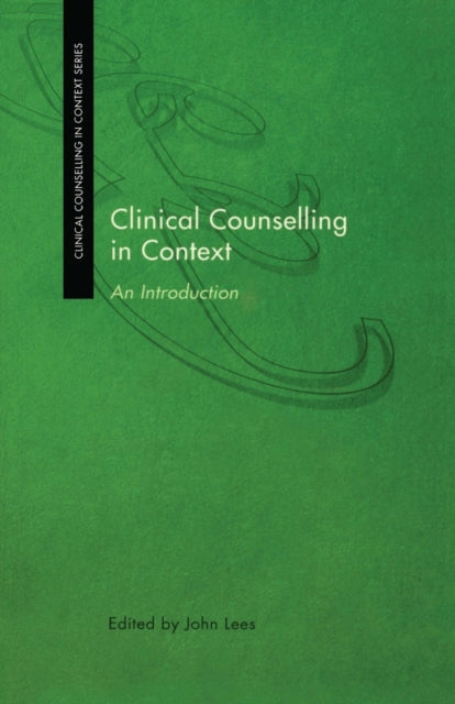 Book cover of: Clinical Counselling in Context. By: John Lees
